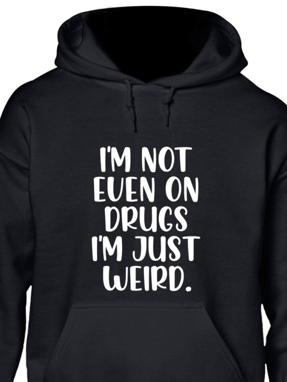 New I'm Just Weird Black Hoodie Fleece Sweatshirt